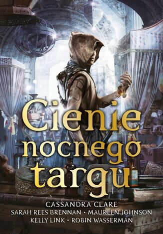 Cienie Nocnego Targu Cassandra Clare - okladka książki