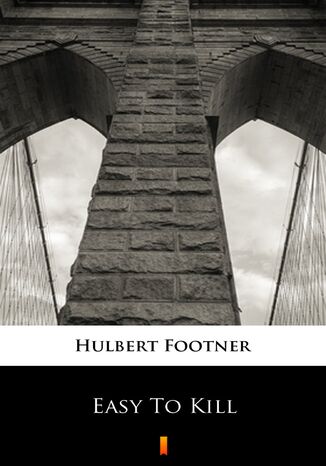 Easy To Kill Hulbert Footner - okladka książki