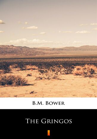 The Gringos B.M. Bower - okladka książki