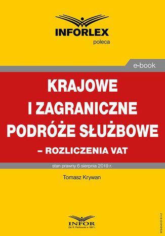 Krajowe i zagraniczne podróże służbowe  rozliczanie VAT Tomasz Krywan - okladka książki