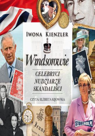 Windsorowie. Celebryci, nudziarze, skandaliści Iwona Kienzler - okladka książki