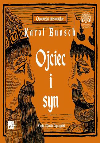 Ojciec i syn Karol Bunsch - okladka książki