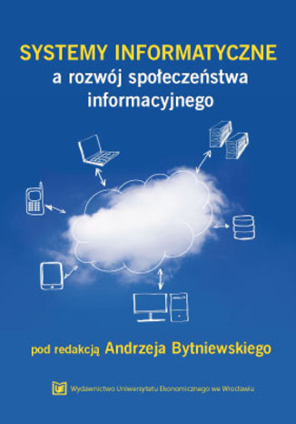 Systemy informatyczne a rozwój społeczeństwa informacyjnego red. Andrzej Bytniewski - okladka książki