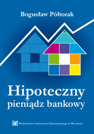 Hipoteczny pieniądz bankowy Bogusław Półtorak - okladka książki