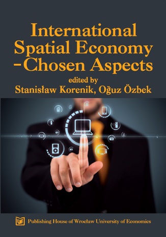 International Spatial Economy - Chosen Aspects Stanisław Korenik (Red.), O&#287;uz Özbek (Red.) - okladka książki