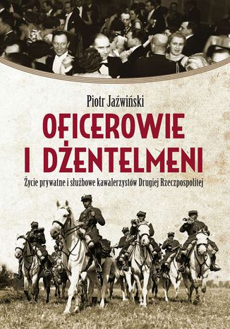 Oficerowie i dżentelmeni Piotr Jaźwiński - okladka książki