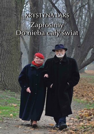 Zaprosimy do nieba cały świat Krystyna Lars (Chwin) - okladka książki