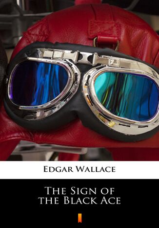 The Sign of the Black Ace Edgar Wallace - okladka książki