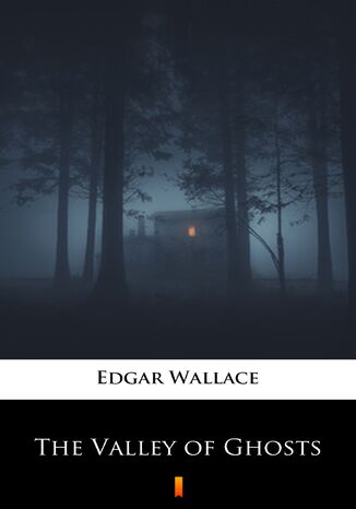 The Valley of Ghosts Edgar Wallace - okladka książki