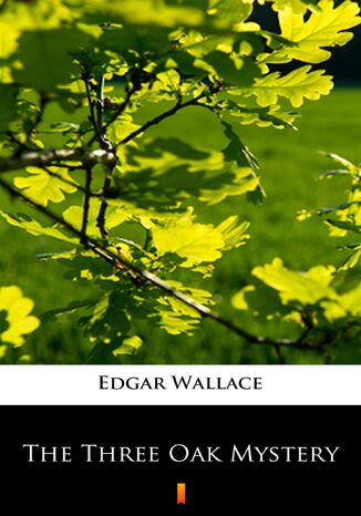 The Three Oak Mystery Edgar Wallace - okladka książki