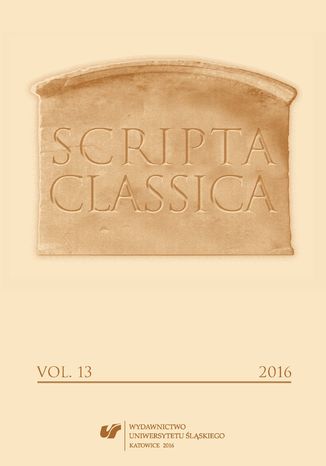 "Scripta Classica" 2016. Vol. 13 red. Anna Kucz, Patrycja Matusiak - okladka książki