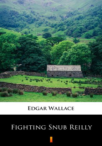Fighting Snub Reilly Edgar Wallace - okladka książki