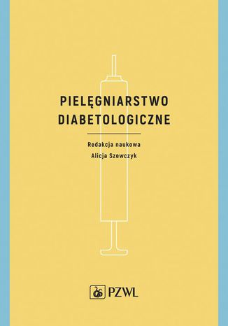 Pielęgniarstwo diabetologiczne Alicja Szewczyk - okladka książki