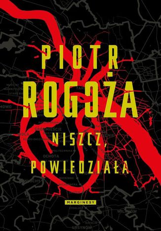 Niszcz powiedziała Piotr Rogoża - okladka książki