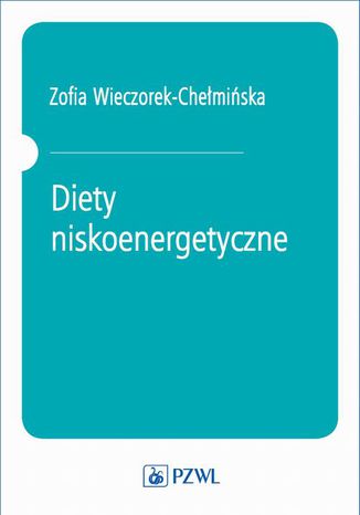 Diety niskoenergetyczne Zofia Wieczorek-Chełmińska - okladka książki