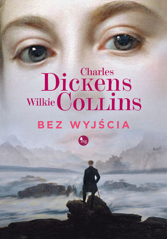Bez wyjścia Charles Dickens, Wilkie Collins - okladka książki