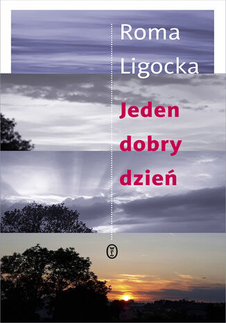 Jeden dobry dzień Roma Ligocka - okladka książki