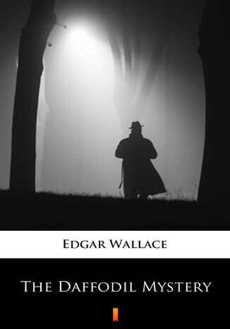 The Daffodil Mystery Edgar Wallace - okladka książki