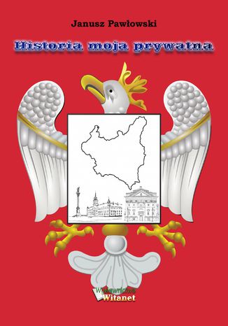 Historia moja prywatna Janusz Pawłowski - okladka książki