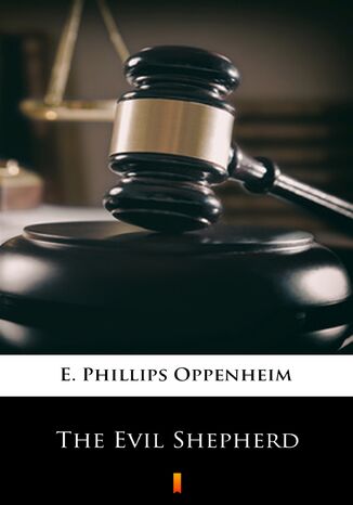 The Evil Shepherd E. Phillips Oppenheim - okladka książki
