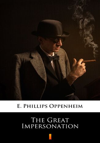 The Great Impersonation E. Phillips Oppenheim - okladka książki