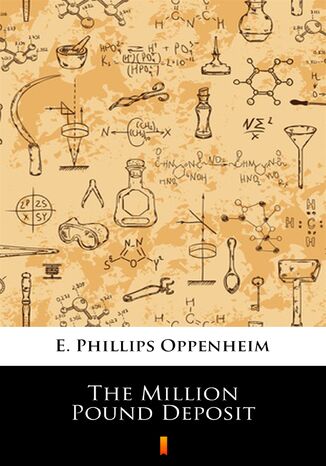 The Million Pound Deposit E. Phillips Oppenheim - okladka książki