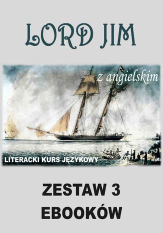 3 ebooki: Lord Jim z angielskim. Literacki kurs językowy Joseph Conrad, Marta Owczarek, Arthur Conan Doyle - okladka książki
