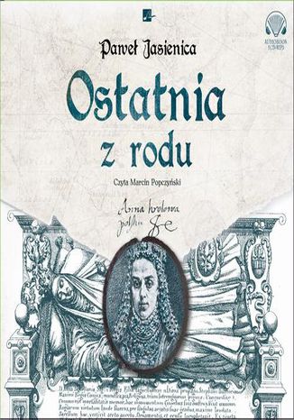 Ostatnia z rodu Paweł Jasienica - okladka książki