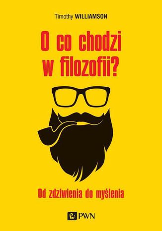 O co chodzi w filozofii? Timothy Williamson - okladka książki