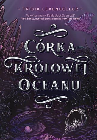 Córka Królowej Oceanu Tricia Levenseller - okladka książki