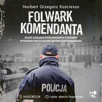 Folwark komendanta Norbert Grzegorz Kościesza - audiobook MP3