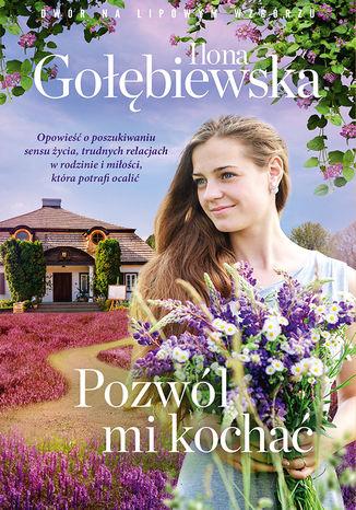 Pozwól mi kochać Ilona Gołębiewska - okladka książki