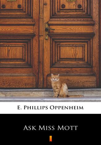 Ask Miss Mott E. Phillips Oppenheim - okladka książki