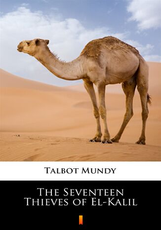 The Seventeen Thieves of El-Kalil Talbot Mundy - okladka książki