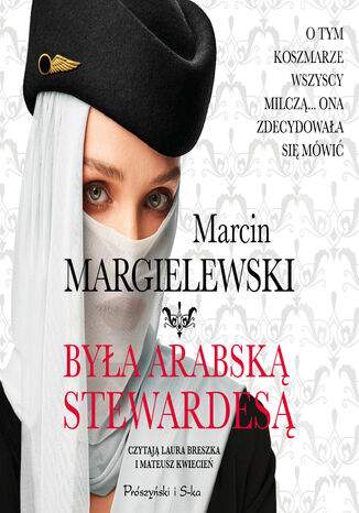 Była arabską stewardesą Marcin Margielewski - okladka książki