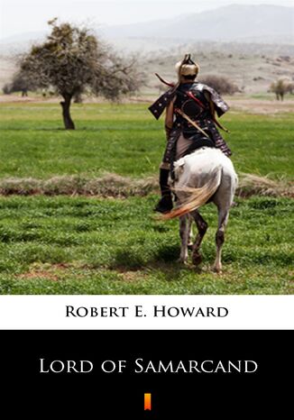 Lord of Samarcand Robert E. Howard - okladka książki