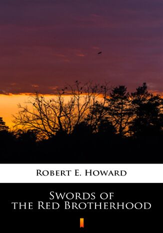 Swords of the Red Brotherhood Robert E. Howard - okladka książki