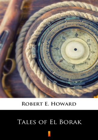 Tales of El Borak Robert E. Howard - okladka książki
