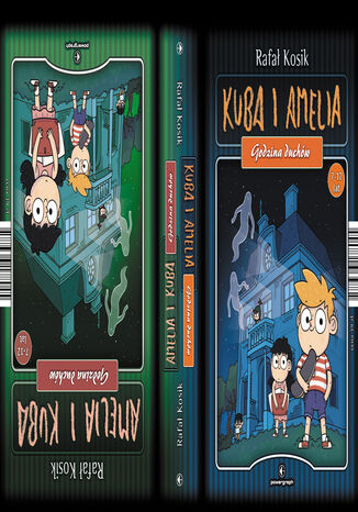 Amelia i Kuba. Kuba i Amelia. Godzina duchów. Dwuksiążka Rafał Kosik - okladka książki