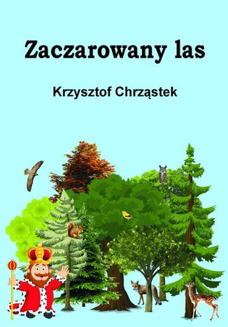 Zaczarowany las Krzysztof Chrząstek - okladka książki