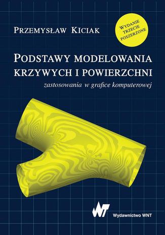 Podstawy modelowania krzywych i powierzchni Przemysław Kiciak - okladka książki