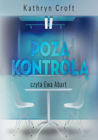 Poza kontrolą Kathryn Croft - audiobook MP3