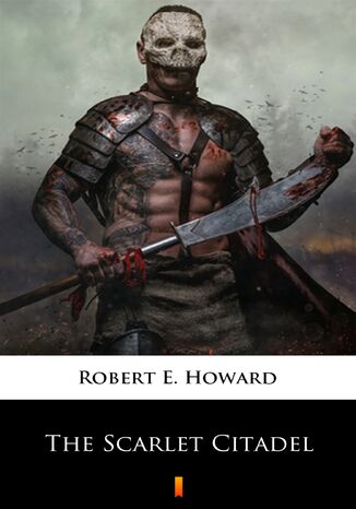 The Scarlet Citadel Robert E. Howard - okladka książki
