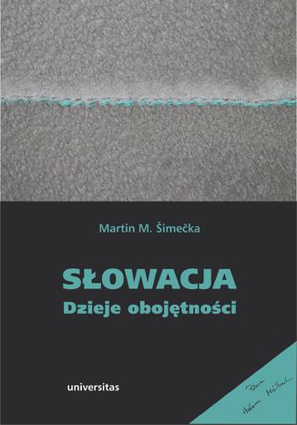 Słowacja. Dzieje obojętności Martin M. Šimečka - okladka książki