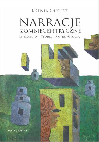 Narracje zombiecentryczne Ksenia Olkusz - okladka książki