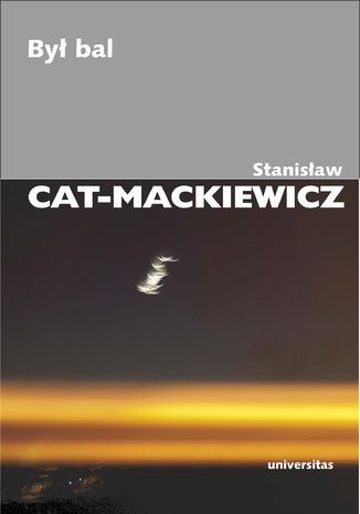 Był bal Stanisław Cat-Mackiewicz - okladka książki