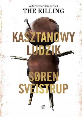 Kasztanowy ludzik Soren Sveistrup - okladka książki