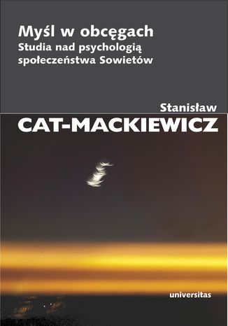 Myśl w obcęgach. Studia nad psychologią społeczeństwa Sowietów Stanisław Cat-Mackiewicz - okladka książki