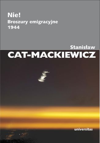 Nie! Broszury emigracyjne 1944 Stanisław Cat-Mackiewicz - okladka książki