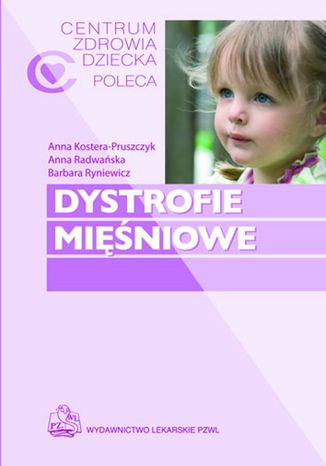 Dystrofie mięśniowe Anna Kostera-Pruszczyk - okladka książki